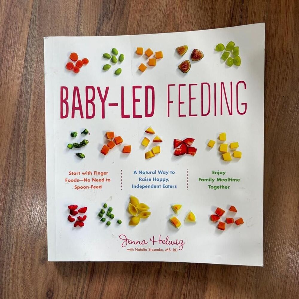 Baby-Led Feeding by Jenna Helwig with Natalia Stasenko, MS, RD